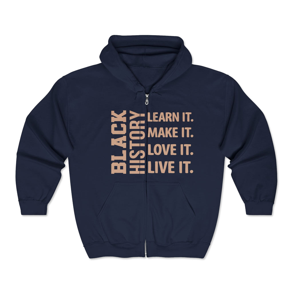 Learn It. Make It. Love It. Live It. Black History zip up jacket.