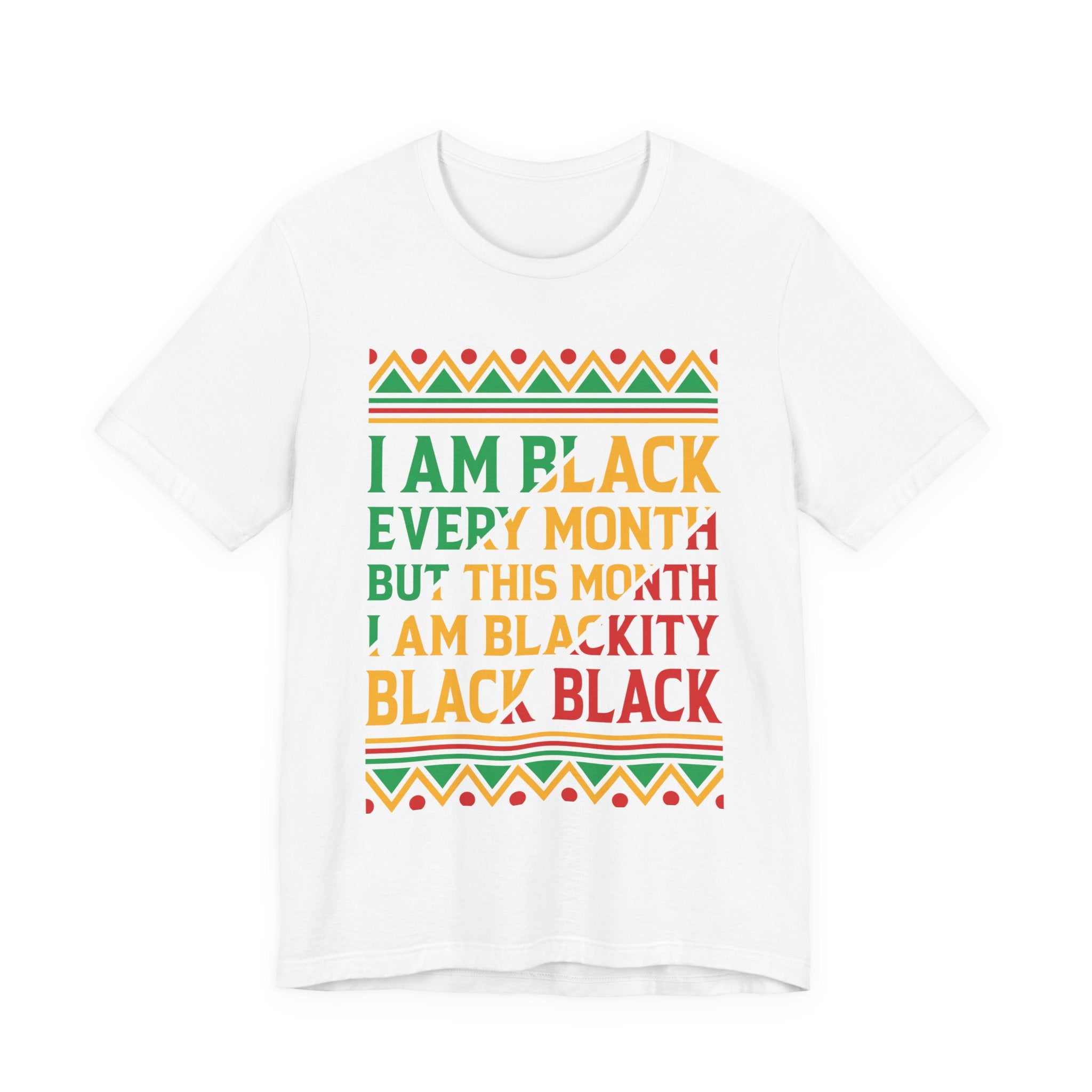 I AM BLACK EVERY MONTH TEE