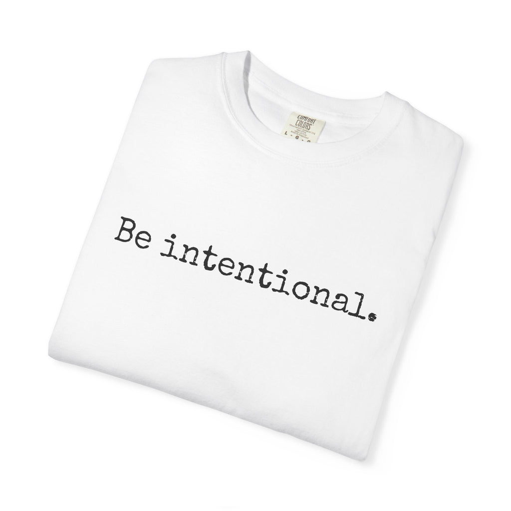 Be Intentional