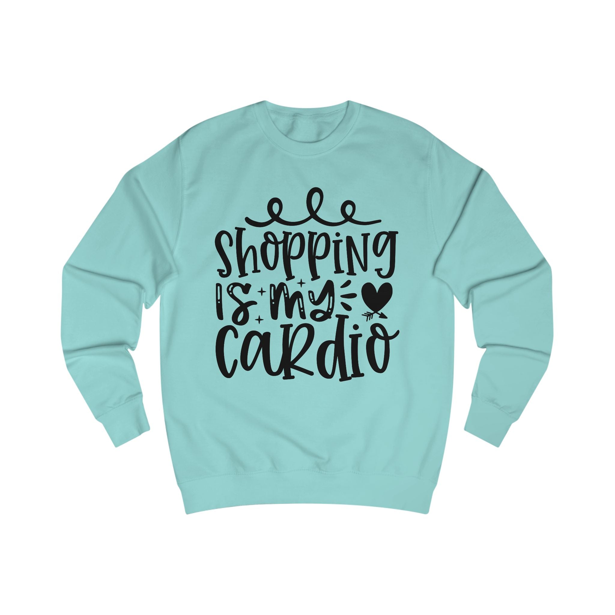 Shopping Is My Cardio Sweater