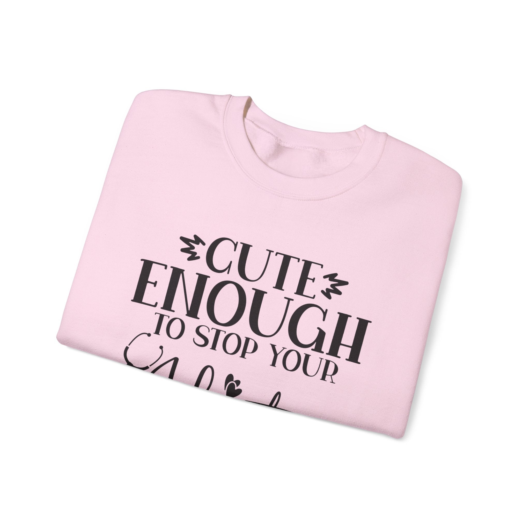 Cute Enough/Skillful Enough Sweatshirt