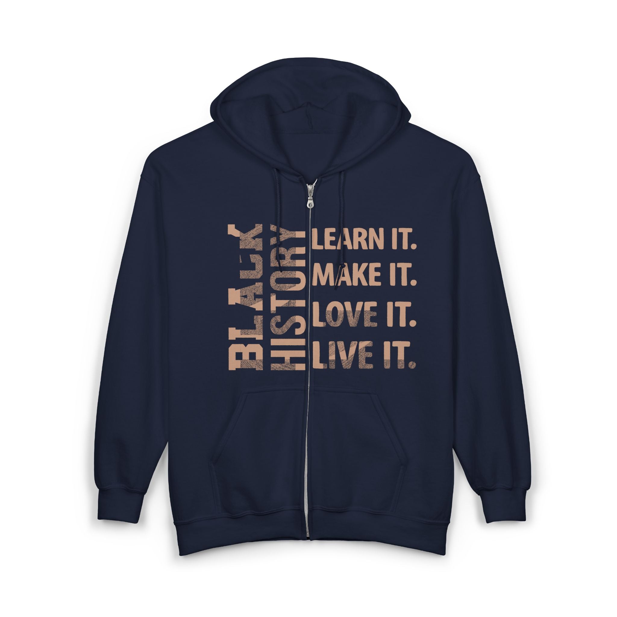 Learn It. Make It. Love It. Live It. Black History zip up jacket.