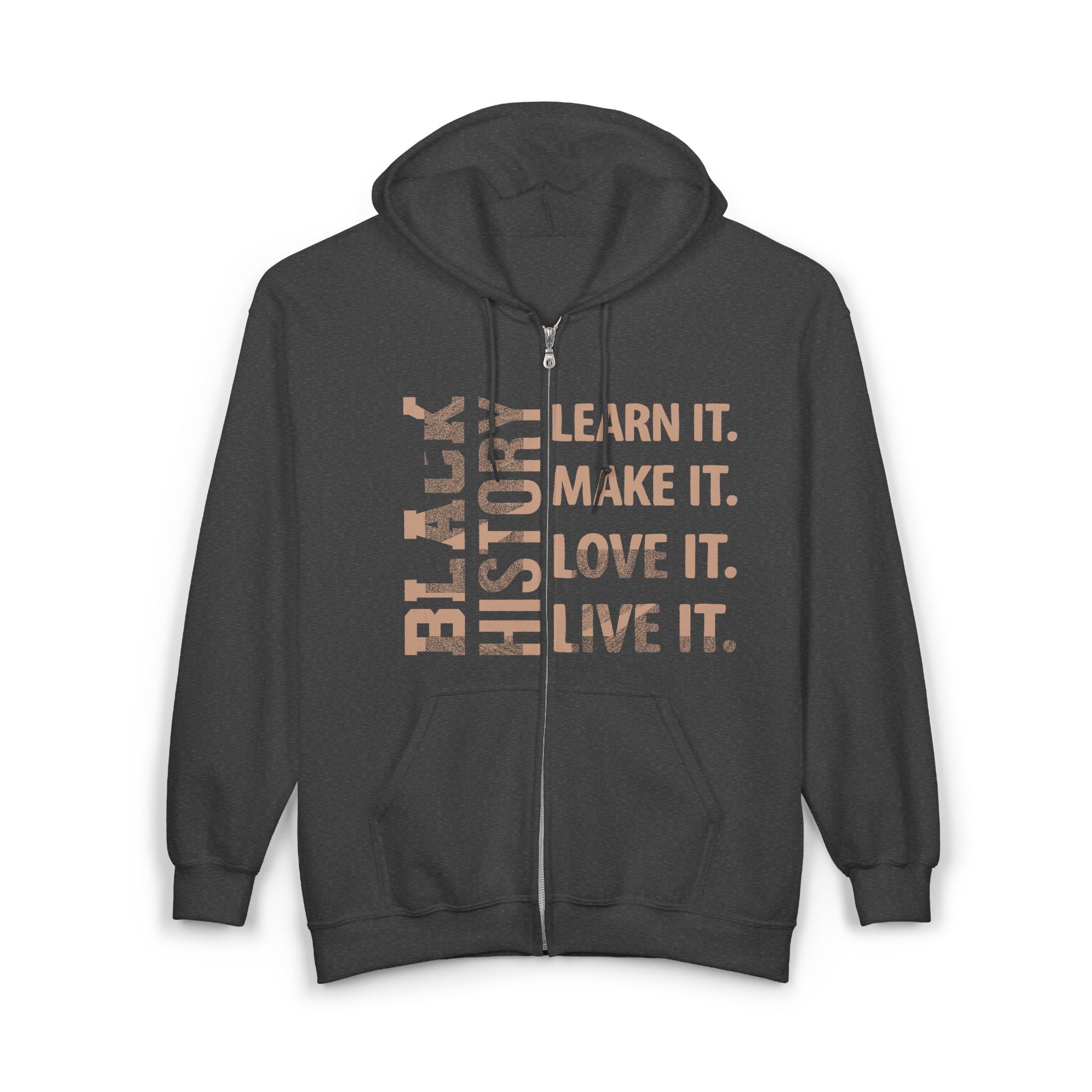 Learn It. Make It. Love It. Live It. Black History zip up jacket.