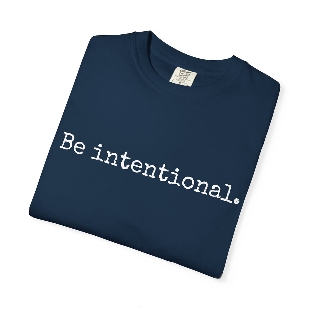 Be Intentional