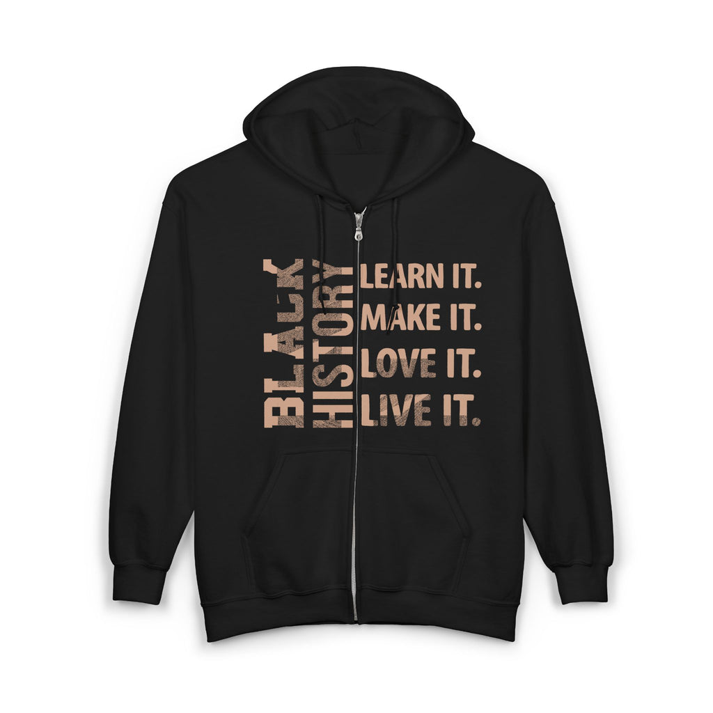 Learn It. Make It. Love It. Live It. Black History zip up jacket.